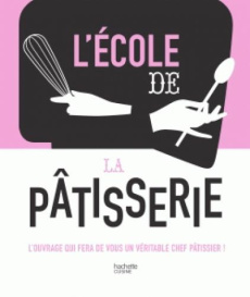 L'école de la pâtisserie - COLLECTIF