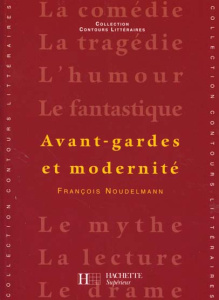 Avant-gardes et modernité - Noudelmann François