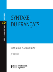 Syntaxe du français. 2e édition - Maingueneau Dominique
