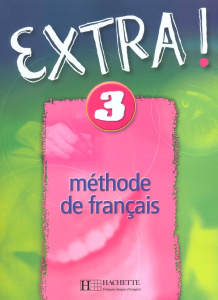 Extra ! 3. Méthode de français, DELF A2 et A3 - Gallon Fabienne