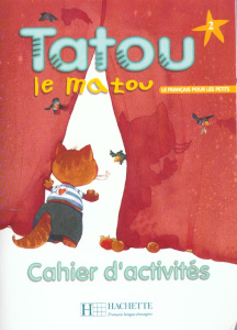 Tatou le matou 2. Cahier d'activités - Denisot Hugues - Piquet Muriel
