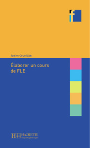 Elaborer un cours de FLE - Courtillon Janine