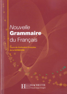 Nouvelle Grammaire du Français. Cours de Civilisation Française de la Sorbonne - Delatour Yvonne ; Jennepin Dominique ; Léon-Dufour
