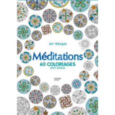 Méditation. 60 coloriages anti-stress - Mulkey Marthe ; Montano Jeane ; Leblanc Sophie