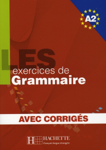 Les exercices de Grammaire. Niveau A2 corrigés intégrés - Akyüz Anne ; Bazelle-Shahmaei Bernadette ; Bonenfa