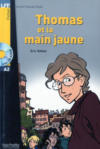 Thomas et la main jaune. Avec 1 CD audio - Vattier Eric