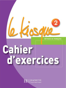 Le kiosque 2. Cahiers d'exercices - Himber Céline ; Rastello Charlotte ; Gallon Fabien
