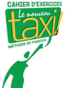 Le Nouveau Taxi ! 2. Cahier d'exercices - Hutchings Laure ; Hirschsprung Nathalie