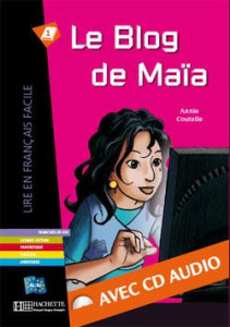 Le blog de Maïa. Avec 1 CD audio - Coutelle Annie