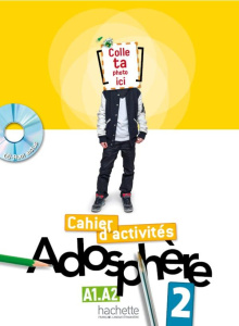 Adosphère 2. Cahier d'activités A1-A2, avec 1 CD-ROM - Himber Céline ; Poletti Marie-Laure ; Bonenfant Jo