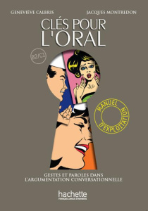 Clés pour l'oral. Manuel d'exploitation - Calbris Geneviève ; Montredon Jacques