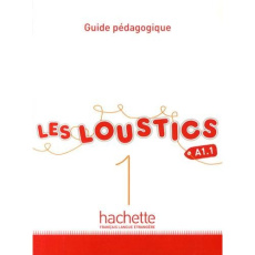 Les Loustics 1 A1.1. Guide pédagogique - Denisot Hugues ; Capouet Marianne