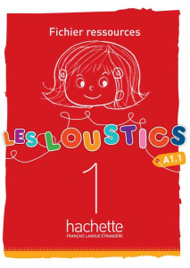 Les Loustics 1 A1.1. Fichier ressources - Denisot Hugues ; Capouet Marianne