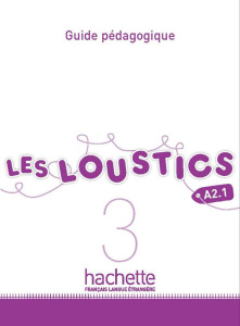 Les Loustics 3 A2.1. Guide pédagogique - Denisot Hugues ; Capouet Marianne