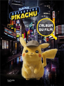 Pokémon Détective Pikachu. L'album du film