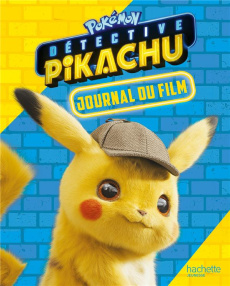 Pokémon Détective Pikachu. Journal du film