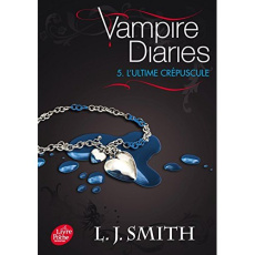 Journal d'un vampire Tome 5 : L'ultime crépuscule - Smith L. J. ; Desurvire Maud