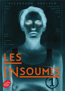 Les insoumis Tome 1 - Bracken Alexandra ; Lemoine Daniel