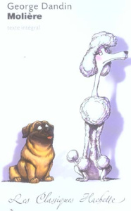 George Dandin. Ou le Mari confondu - MOLIERE (POQUELIN DI