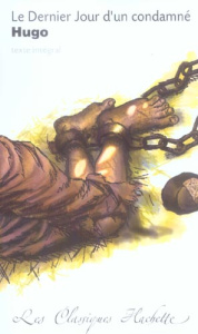 Le Dernier jour d'un condamné - Hugo Victor ; Thérenty Marie-Eve