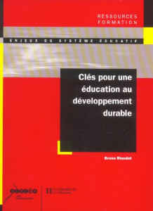 Clés pour une éducation au développement durable - Riondet Bruno