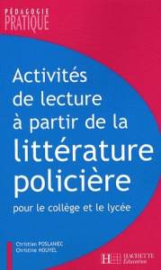 Activités de lecture à partir de la littérature policière - Poslaniec Christian ; Houyel Christine