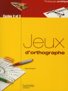 Jeux d'orthographe - Martin Michel