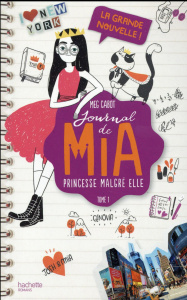 Journal de Mia, princesse malgré elle Tome 1 : La grande nouvelle ! - Cabot Meg ; Chicheportiche Josette