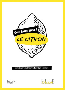 Que faire avec le citron? - Collectif
