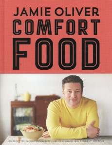 Comfort food - Oliver Jamie ; Loftus David ; Billaut Delphine
