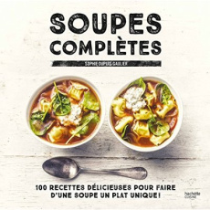 Soupes complètes - Dupuis-Gaulier Sophie ; Czerw Guillaume