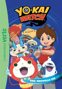 Yo-Kai Watch Tome 1 : Une nouvelle vie - Barféty Elizabeth