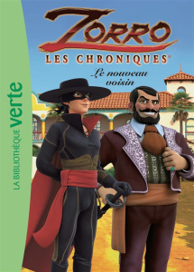 Zorro, les chroniques Tome 5 : Le nouveau voisin - Quénot Katherine