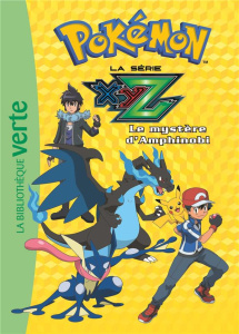 Pokémon : la série XYZ Tome 32 : Le mystère d'Amphinobi - Godeau Natacha