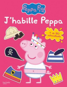 J'habille Peppa - Astley Neville ; Baker Mark