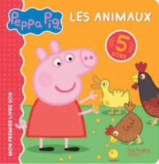 Les animaux. Peppa Pig - Astley Neville ; Baker Mark