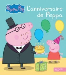 L'anniversaire de Peppa - Astley Neville ; Baker Mark ; Desfour Aurélie