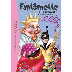 Fantômette Tome 4 : Fantômette au carnaval - Chaulet Georges ; Moraine Laurence