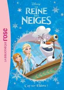 La Reine des Neiges Tome 10 : Cap sur Eldora ! - David Erica ; Jakubowski Nathalie ; Robinson Bill