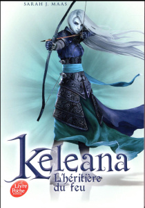 Keleana Tome 3 : L'héritière du feu - Maas Sarah J. ; Descombey Anne-Judith