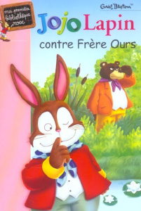 Jojo Lapin contre Frère Ours - Blyton Enid ; Biet Pascal