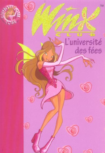 Winx Club Tome 3 : L'université des fées - Marvaud Sophie