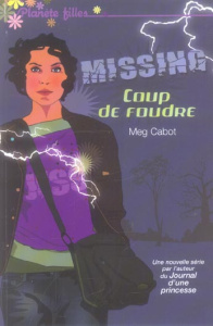 Missing Tome 1 : Coup de foudre - Cabot Meg ; Rigoureau Luc