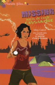 Missing Tome 2 : Nom de code : Cassandre - Cabot Meg ; Rigoureau Luc