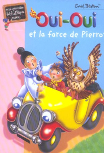 Oui-Oui et la farce de Pierrot - Blyton Enid ; Bazin Jeanne