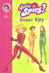 Totally Spies ! Tome 12 : Super Spy - Chalvon-Demersay Vincent