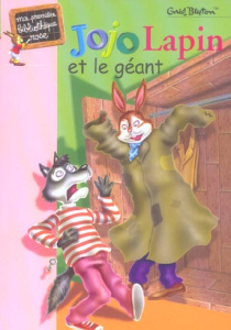 Jojo Lapin et le géant - Blyton Enid ; Biet Pascal