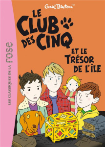 Le Club des Cinq Tome 1 : Le Club des Cinq et le trésor de l'île - Blyton Enid ; Rébéna Frédéric