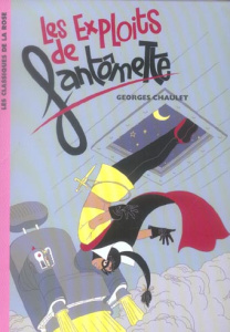 Fantômette Tome 11 : Les exploits de Fantômette - Chaulet Georges