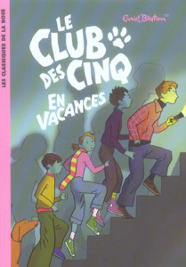 Le Club des Cinq Tome 4 : Le Club des Cinq en vacances - Blyton Enid ; Rébéna Frédéric